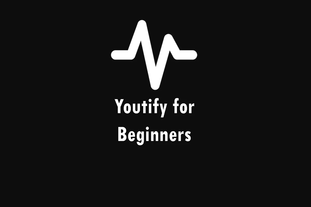 Youtify for Beginners: A Complete Guide for Users